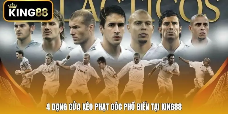 4 dạng cửa kèo phạt góc phổ biến tại King88