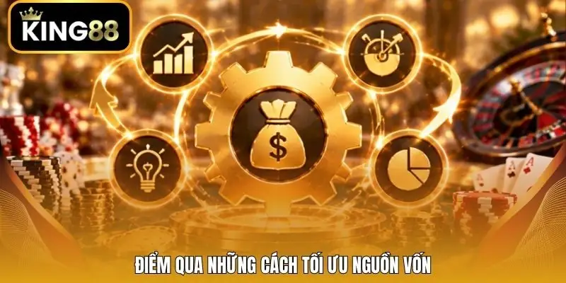 ĐIểm qua những cách tối ưu nguồn vốn