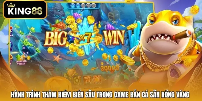 Hành trình thám hiểm biển sâu trong game bắn cá săn rồng vàng
